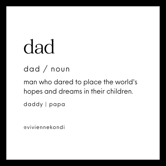 a fun picture of an excerpt from an imaginary dictionary saying: Dad - man who dared to place the worlds hopes and dreams in their children.